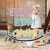 BEATS EDM Ghibli