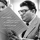 Morton Feldman: Composing by Numbers - The Graphic Scores, 1950-67