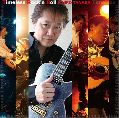 Timeless Rock N Roll 田中一郎 Oricon News