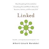 Linked: How Everything Is Connected to Everything Else and What It Means for Business, Science, and Everyday Life
