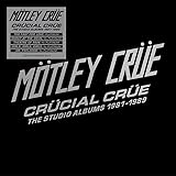 Crucial Crue: The Studio Albums 1981-1989