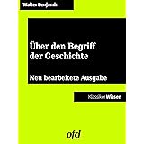 Über den Begriff der Geschichte: Neu bearbeitete Ausgabe (Klassiker der ofd edition) (German Edition)