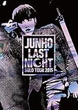 JUNHO Solo Tour 2015�gLAST NIGHT�h