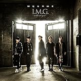 I.M.G.�`without you�`