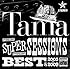 Tama「SUPER SESSIONS -Best of 2005~2009-」