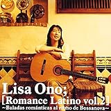 Romance Latino vol.2�`Baladas romanticas al ritmo de Bossanova�`