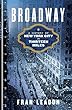 Broadway: A History of New York City in Thirteen Miles