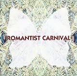 ROMANTIST CARNIVAL