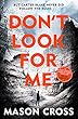 Don't Look For Me: Carter Blake Book 4 (Carter Blake Series)
