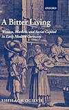 A Bitter Living: Women, Markets, and Social Capital in Early Modern Germany
