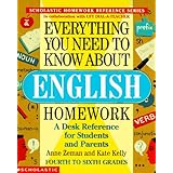 Everything You Need to Know About English Homework/4th to 6th Grades (Scholastic Homework Reference Series)