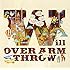 OVER ARM THROW「will」