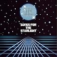 SONGS FOR THE STARLIGHT