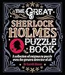 The Great Sherlock Holmes Puzzle Book: A Collection of Enigmas to Puzzle Even the Greatest Detective of All