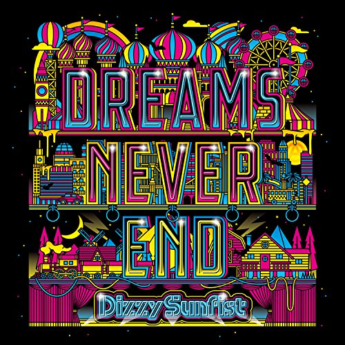 DREAMS NEVER END | Dizzy Sunfist | ORICON NEWS