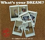 What�fs your DREAM?