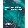 Experimental Design and Data Analysis for Biologists