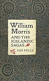 William Morris and the Icelandic Sagas (Medievalism)