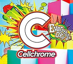 Everything OK!! / Cellchrome