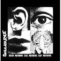 見本盤！Discharge Hear Nothing See Nothing Amazon.co.jp: HEAR NOTHING SEE NOTHING SAY NOTHING(紙ジャケット