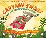 Captain Snout and the Super Power Questions: Don't Let the Ants Steal Your Happiness
