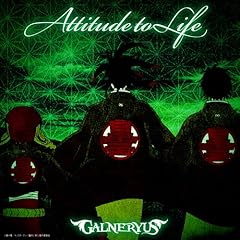 ATTITUDE TO LIFE / GALNERYUS