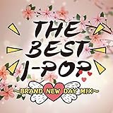 THE BEST J-POP BRAND NEW DAY MIX