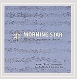 Morning Star -- Music in Moravian America