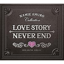 Amazon.co.jp: Love Story・NEVER END~安室奈美恵コレクション