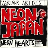 NEON JAPAN NEON HEARTS NIPPON TRIBUTE ALBUM