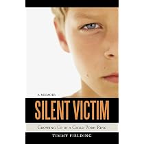 Silent Victim: Growing Up in a Child Porn... by Fielding, Timmy