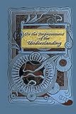 On the Improvement of the Understanding (English Edition)
