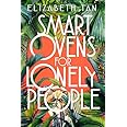 Smart Ovens for Lonely People: Longlisted for the 2021 Stella Prize