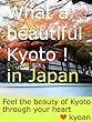 What a beautiful Kyoto ! in Japan (English Edition)