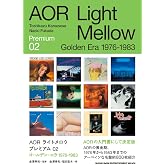 AORライトメロウプレミアム 02 ゴールデン・エラ 1976-1983