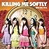 東京女子流「Killing Me Softly(Type-B)」