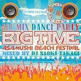 BIG TIME by Naoki Takagi ~All Mix Party Best~