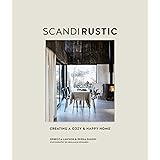 Scandi Rustic: Creating a cozy & happy home