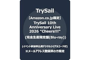 【Amazon.co.jp限定】TrySail 10th Anniversary Live 2026 