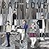 BAD LOVE(CD+DVD)