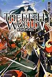 THE FIFTH WORLD V (アルファポリス)