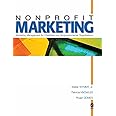 Nonprofit Marketing: Marketing Management for Charitable and Nongovernmental Organizations