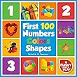 First 100 Numbers Colours & Shapes: To teach Counting & Numbering with Comfort - First 100 Numbers Color Shapes Tough Board Pages & Enchanting Pictures for Fun & Learning (First 100 Books)
