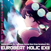 Amazon | EUROBEAT HOLIC EX - NON-STOP MEGA MIX - | SOUND
