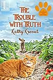 The Trouble with Truth (A Gourmet Cat Mystery)