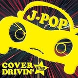 BEST OF J-POP COVER DRIVIN SPEED TUNE