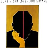 June Night Love[初回限定生産][紙ジャケット仕様]