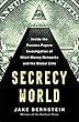 Secrecy World: Inside the Panama Papers Investigation of Illicit Money Networks and the Global Elite