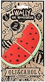 Oli & Carol オリー&キャロル ウォーターメロンのウォーリーちゃん WALLY THE WATERMELON