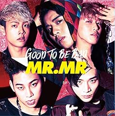 GOOD TO BE BAD / MR.MR